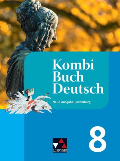 KombiBuch Deutsch Luxemburg 8 - neu, Tanja Klingbeil ; Christiane Hamen ; Muriel Meyers ; Jérôme Schaul - Gebonden - 9783661136684
