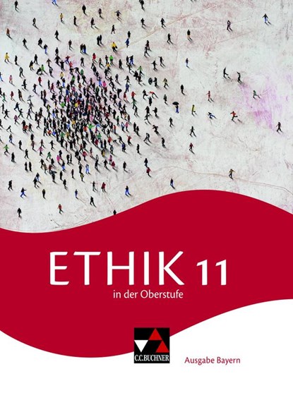 Ethik in der Oberstufe Bayern 11, Erik Margraf ; Michael Baptist Bauer ; Alexander Fischer ; Stefanie Haas - Gebonden - 9783661220611