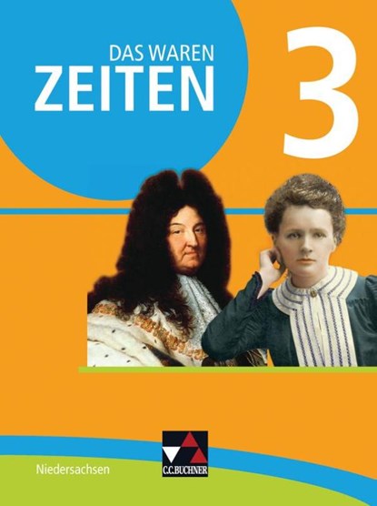 Das waren Zeiten 3 Schülerband - Niedersachsen, Ingo Kitzel ; Andrea Köhler ; Gerlind Kramer ; Markus Sanke - Gebonden - 9783661310534