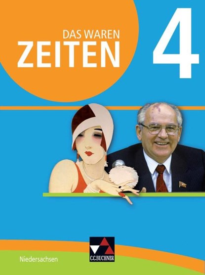 Das waren Zeiten 4 Schülerband - Niedersachsen, Brabänder ; Ingo Kitzel ; Andrea Köhler ; Gerlind Kramer - Gebonden - 9783661310541