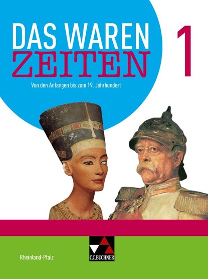 Das waren Zeiten Neu 1 Schülerband Rheinland-Pfalz, Wolfgang Geiger ; Sebastian Schmidt ; Jessica Schmitt ; Miriam Sénécheau - Gebonden - 9783661311012