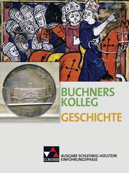 Buchners Geschichte Oberstufe Schülerband Einführungsphase Schleswig-Holstein, Boris Barth ; Ralph Erbar ; Peer Frieß ; Alexandra Hoffmann-Kuhnt - Gebonden - 9783661320212