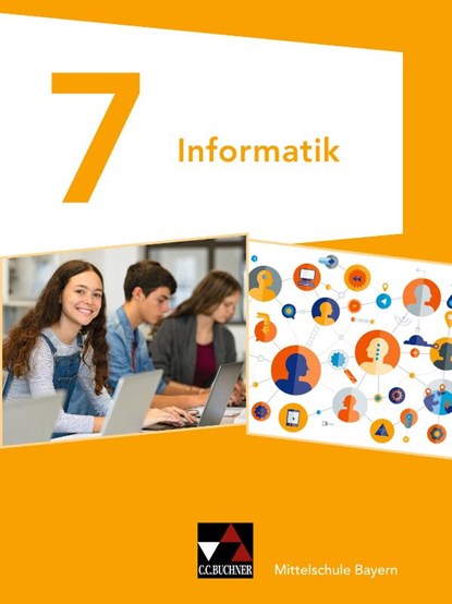 Informatik 7 Schülerband Mittelschule Bayern, Oliver Bruha ; Matthias Dossenbach ; Thomas Ernst ; Thomas Seidl - Gebonden - 9783661381077