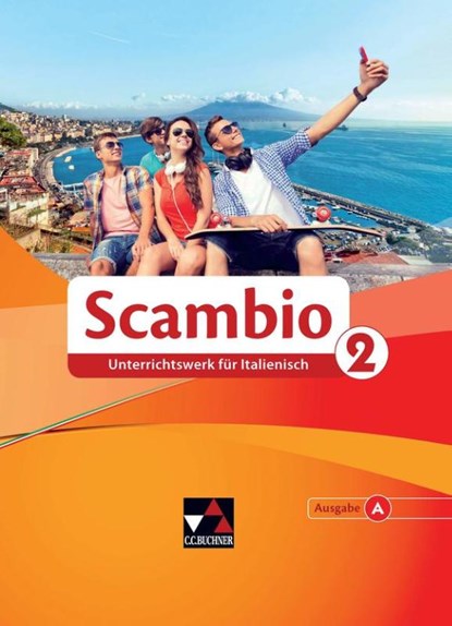 Scambio A. Schülerband 2, Michaela Banzhaf ; Anne-Rose Fischer ; Stefano Grassini ; Ingrid Ickler - Gebonden - 9783661390024