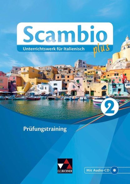 Scambio plus 2 Prüfungstraining, Antonio Bentivoglio ; Paola Bernabei ; Verena Bernhofer ; Anna Campagna - Paperback - 9783661391342