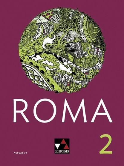 Roma B 2 Schülerband, Andrea Kammerer ;  Michael Kargl ;  Holger Klischka ;  Maria Krichbaumer ;  Katja Larsen ;  Norbert Larsen ;  Michael Lobe ;  Michael Meier ;  Christian Müller ;  Stefan Müller ;  Jan-Christian Ramm ;  Frank Schwieger ;  Clement Utz ;  René Beron ;  Martin Biermann ;  Johannes Buhl ;  Christina Engl - Gebonden - 9783661400327