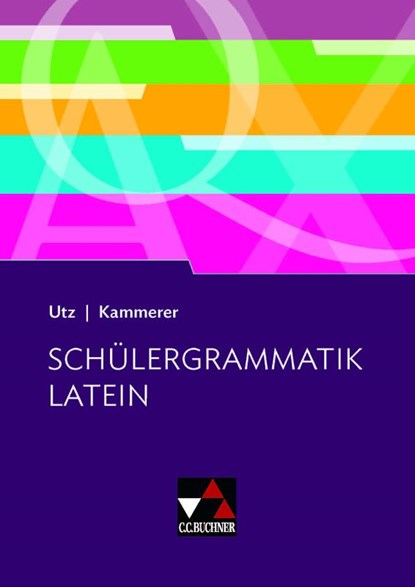 Schülergrammatik Latein, Clement Utz ; Andrea Kammerer - Gebonden - 9783661420004