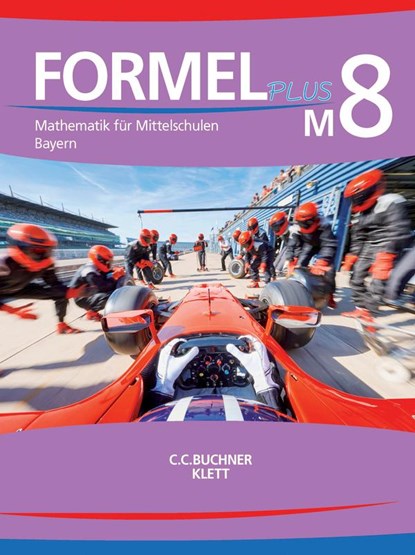 Formel PLUS M8 Lehrbuch Bayern, Engelbert Vollath ;  Jan Brucker ;  Sonja Götz ;  Karl Haubner ;  Manfred Hilmer ;  Sebastian Hirn ;  Silke Schmid - Gebonden - 9783661600123