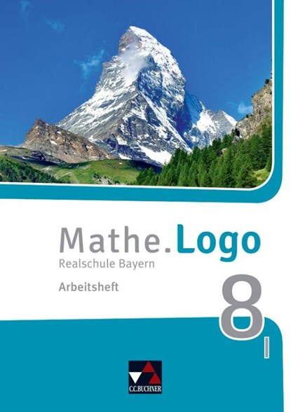 Mathe.Logo 8 I neu Arbeitsheft Realschule Bayern, Dagmar Beyer ; Michael Kleine - Gebonden - 9783661601182