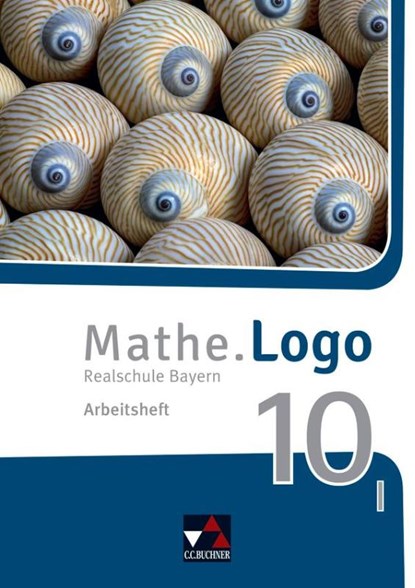 Mathe.Logo Bayern AH 10 I - neu, Dagmar Beyer ; Michael Kleine ; Simon Weixler - Paperback - 9783661601205