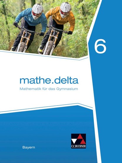 mathe.delta 6 Schülerband Bayern, Verena Lauffer ; Dieter Bergmann ; Anne Brendel ; Franz Eisentraut - Gebonden - 9783661610467