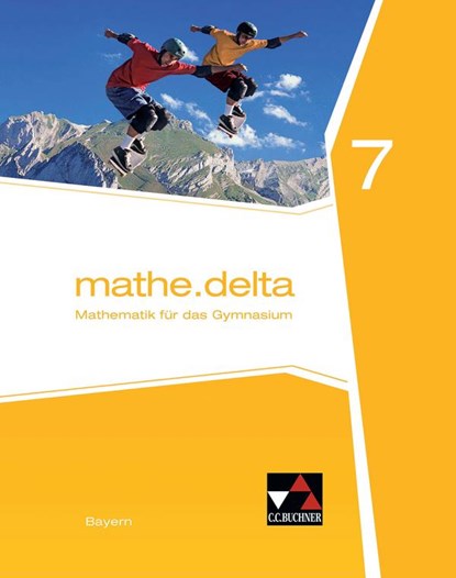 mathe.delta 7 Schülerband Gymnasium Bayern, Dieter Bergmann ; Anne Brendel ; Franz Eisentraut ; Stephan Kessler - Gebonden - 9783661610474