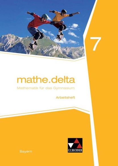 mathe.delta 7 Arbeitsheft Gymnasium Bayern, Anne Brendel ; Franz Eisentraut ; Verena Lauffer ; Petra Leeb - Gebonden - 9783661610573