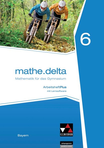 mathe.delta Bayern AHPlus 6, Franz Eisentraut ;  Natalie Friedrich ;  Petra Leeb ;  Ulrike Schätz - Paperback - 9783661611563