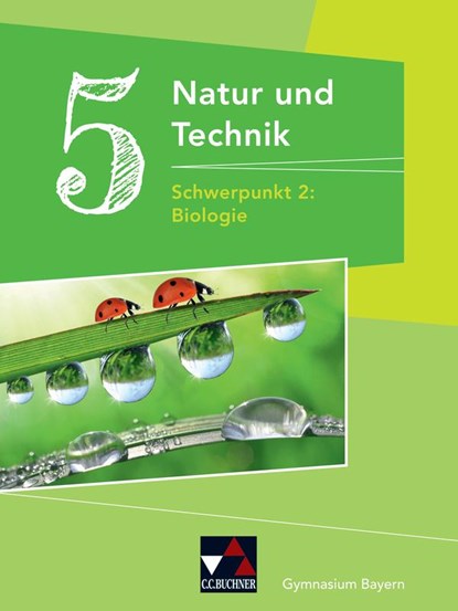 Natur und Technik Gymnasium BY 5: Biologie, Michaela Fleischmann ;  Wolfgang Göttler ;  Kathrin Gritsch ;  Margit Schmidt ;  Bernhard Schnepf ;  Erik Schuhmann ;  Sabine Singer ;  Harald Steinhofer - Gebonden - 9783661660042