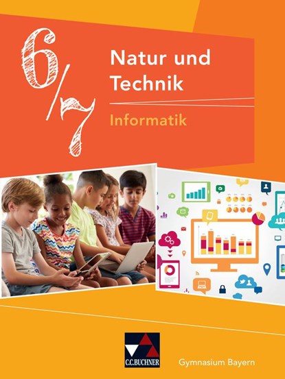 Natur und Technik 6/7: Informatik Gymnasium Bayern, Dieter Bergmann ; Susanne Ehmann ; Christian Fauser ; Sebastian Hennekes - Gebonden - 9783661660073