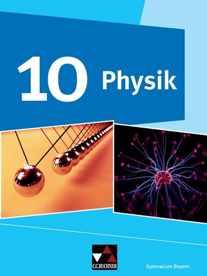 Physik 10 Schülerband Gymnasium Bayern, Rainer Dietrich ; Wolfgang Kellner ; Eva-Maria Meyer ; Wolfgang Riffelmacher - Gebonden - 9783661670508