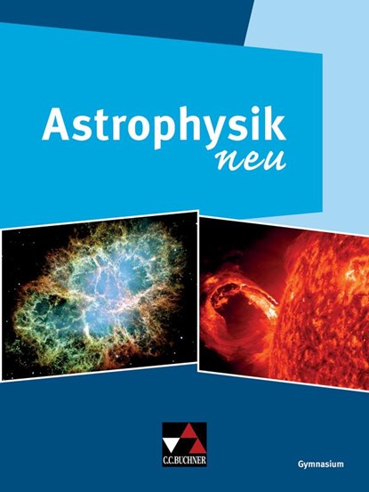 Astrophysik neu, Andreas Kellerer ; Ursula Kellerer ; Kerstin Misof ; Andreas Müller - Gebonden - 9783661670560