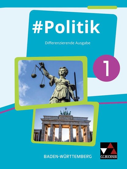 #Politik 1 Lehrbuch Baden-Württemberg, Dörthe Hecht ;  Sandra Kirsamer ;  Kai Metzger ;  Petra Reiter-Mayer ;  Martina Tuda - Gebonden - 9783661700038