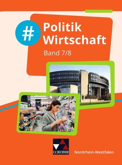 #Politik Wirtschaft NRW 7/8, Johannes Deeken ; André Kost ; Robert Löffler ; Isabelle Penning - Gebonden - 9783661700779