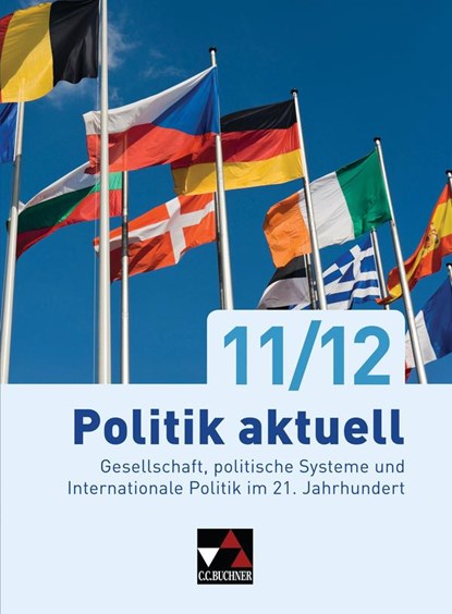 Politik aktuell 11/12, Jan Castner ;  Christine Betz ;  Margit Grossmann ;  Anita Hitzler ;  Sabine Hoffmann ;  Thomas Volkert ;  Friedrich Wölfl - Gebonden - 9783661710112