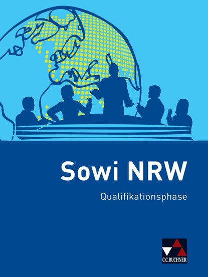 Sowi NRW neu - Qualifikationsphase, Brigitte Binke-Orth ;  Eva Dieckmann ;  Nora Lindner ;  Gerhard Orth - Gebonden - 9783661720616