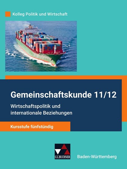Kolleg Politik und Wirtschaft Gemeinschaftskunde 11/12 - Kursstufe fünfstündig Schülerbuch Baden-Württemberg, Erik Müller - Gebonden - 9783661720708