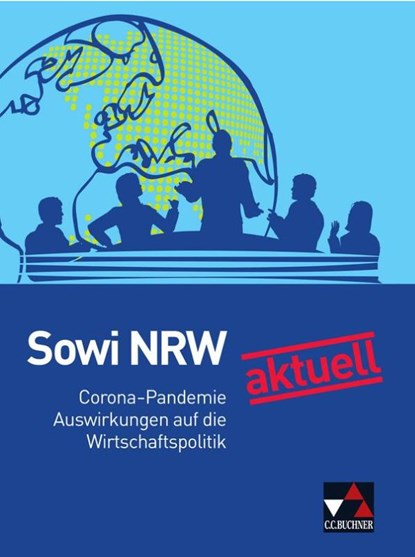 Sowi NRW neu aktuell: Corona und Wirtschaftspolitik, Brigitte Binke-Orth ; Gerhard Orth - Gebonden - 9783661725000