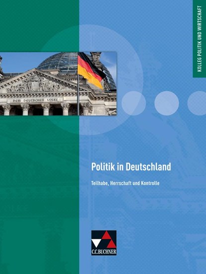 Politik in Deutschland, Dörthe Hecht ;  Erik Müller ;  Kersten Ringe ;  Martina Tschirner - Gebonden - 9783661730011