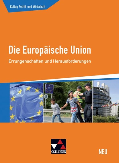 Die Europäische Union - neu, Gunnar Meyer ;  Kersten Ringe ;  Peter Stolz ;  Jan Weber - Gebonden - 9783661730172