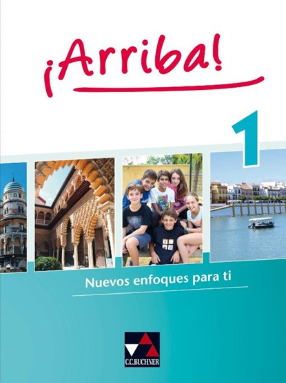 ¡Arriba! Schülerband 1, Nuria Alcalde Mato ; Melanie Hohmann ; Katja Lück ; Anna Christina Schmidt - Paperback - 9783661800219