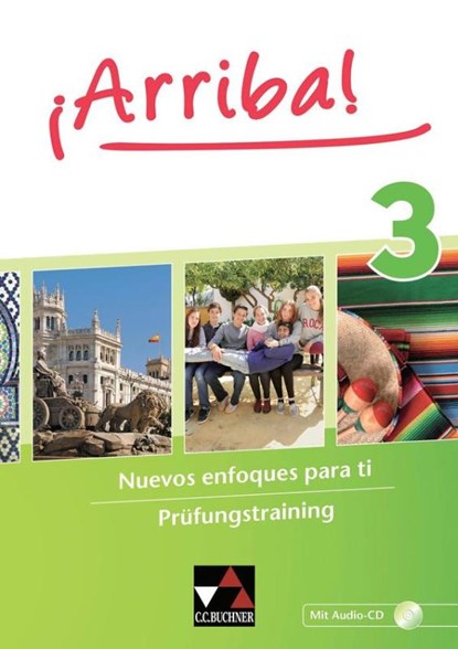 ¡Arriba! Prüfungstraining 3, Matthias Kyr ; Natalie von Schlotheim ; Silvia Vega Ordóñez ; Araceli Vicente Álvarez - Gebonden - 9783661800936