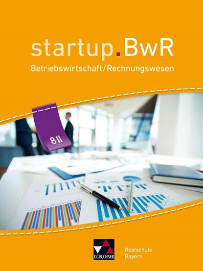 startup.BwR 8 II Realschule Bayern, Birgit Bezold ; Manuel Friedrich ; Jens Geiger ; Nicole Kohnhäuser - Gebonden - 9783661822235