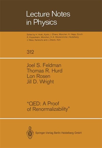 "QED A Proof of Renormalizability", Joel S. Feldman ; Thomas R. Hurd ; Lon Rosen ; Jill D. Wright - Paperback - 9783662136638