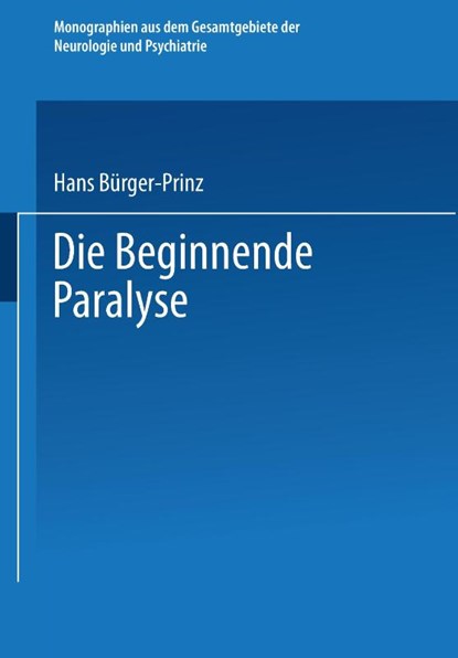 Die Beginnende Paralyse, Hans Burger-Prinz - Paperback - 9783662361740