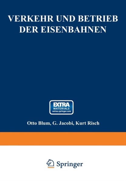 Verkehr Und Betrieb Der Eisenbahnen, Otto Blum ; Gustav Jacobi ; Kurt Risch - Paperback - 9783662419397