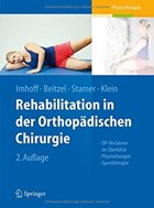 Rehabilitation in der orthopadischen Chirurgie | Imhoff, Andreas B. ; Beitzel, Knut ; Stamer, Knut | 