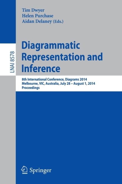 Diagrammatic Representation and Inference, Tim Dwyer ; Helen Purchase ; Aidan Delaney - Paperback - 9783662440421