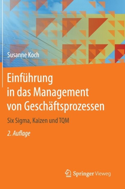 Einfuhrung in das Management von Geschaftsprozessen, Susanne Koch - Gebonden - 9783662444498
