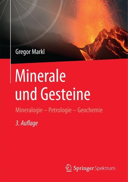 Minerale und Gesteine, Gregor Markl - Gebonden - 9783662446270