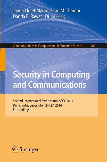 Security in Computing and Communications, Jaime Lloret Mauri ;  Di Jin ;  Danda B. Rawat ;  Sabu M. Thampi - Paperback - 9783662449653