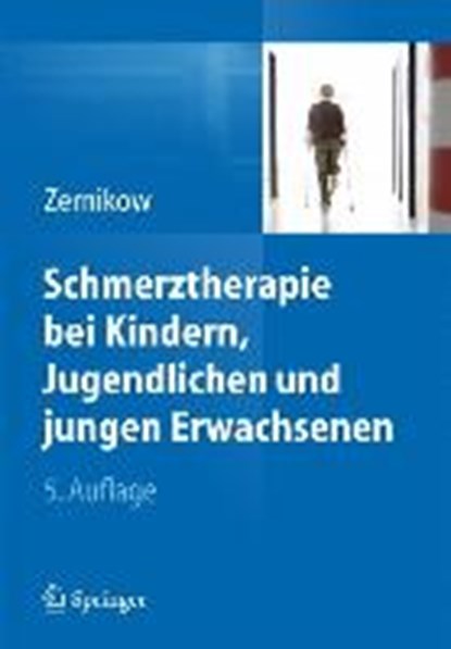 Schmerztherapie bei Kindern, Jugendlichen und jungen Erwachsenen, ZERNIKOW,  Boris - Paperback - 9783662450567