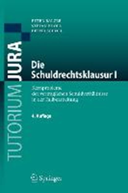Die Schuldrechtsklausur I, Peter Balzer ; Stefan Kroell ; Bernd Scholl - Paperback - 9783662456613