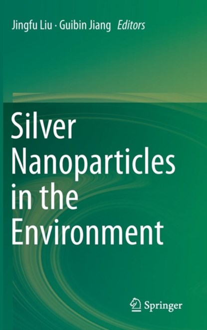 Silver Nanoparticles in the Environment, niet bekend - Gebonden - 9783662460696