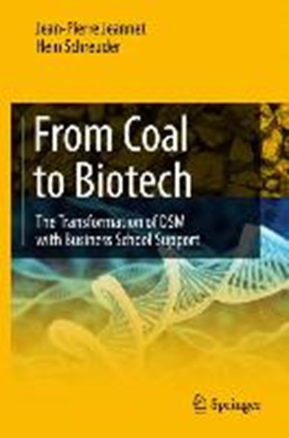 From Coal to Biotech, Jean-Pierre Jeannet ; Hein Schreuder - Gebonden - 9783662462980