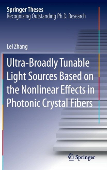 Ultra-Broadly Tunable Light Sources Based on the Nonlinear Effects in Photonic Crystal Fibers, niet bekend - Gebonden - 9783662483596