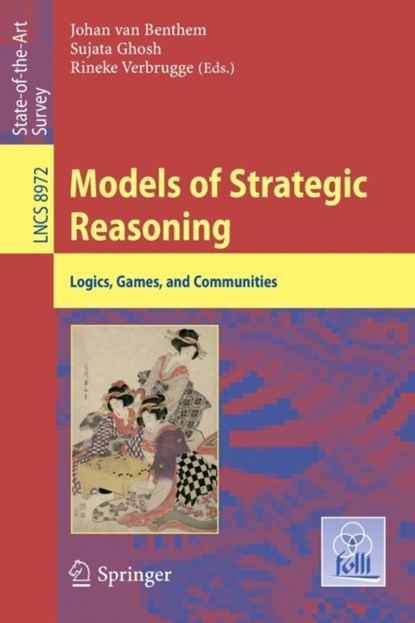 Models of Strategic Reasoning, Johan van Benthem ; Sujata Ghosh ; Rineke Verbrugge - Paperback - 9783662485392