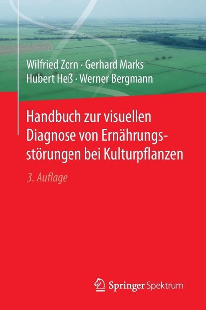 Handbuch zur visuellen Diagnose von Ernahrungsstorungen bei Kulturpflanzen, Wilfried Zorn ; Gerhard Marks ; Hubert Heß ; Werner Bergmann - Paperback - 9783662491447