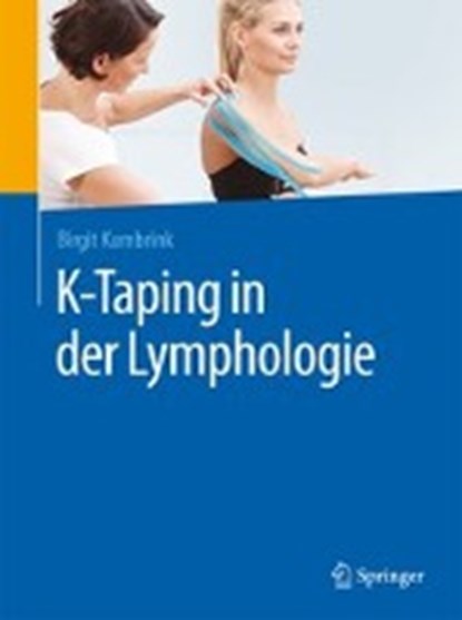 K-Taping in der Lymphologie, Birgit Kumbrink - Paperback - 9783662494523