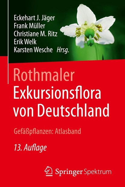 Rothmaler - Exkursionsflora von Deutschland, Gefaßpflanzen: Atlasband, Eckehart J. Jager ; Frank Muller ; Christiane Ritz ; Erik Welk ; Karsten Wesche - Gebonden - 9783662497098